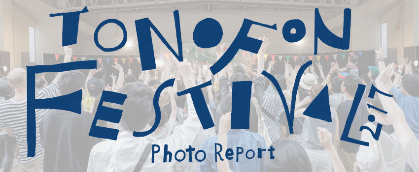 『TONOFON Festival 2011』photo report